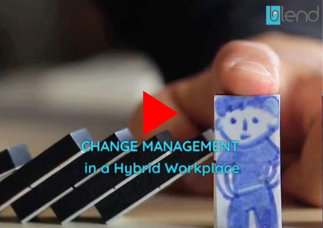 Change management in a Hybrid Workplace